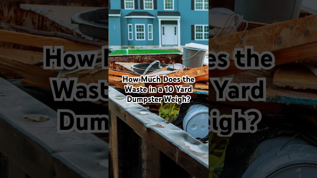 How Much Does the Waste in a 10 Yard Dumpster Weigh?