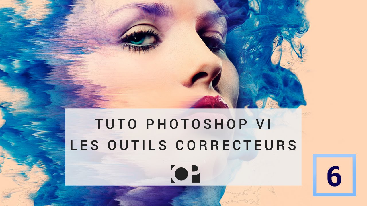 Tuto Photoshop 6 - Les outils de correction et de duplication