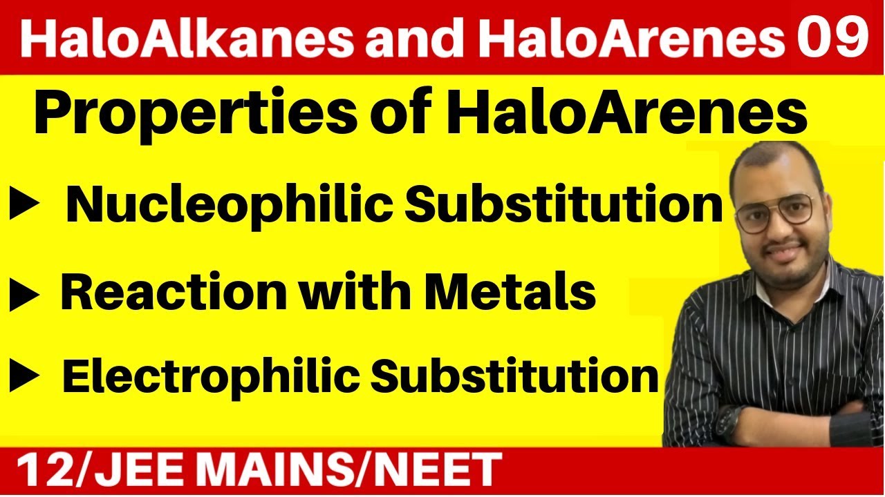 HaloAlkanes and HaloArenes 09 : Chemical Properties of HaloArene  JEE/NEET