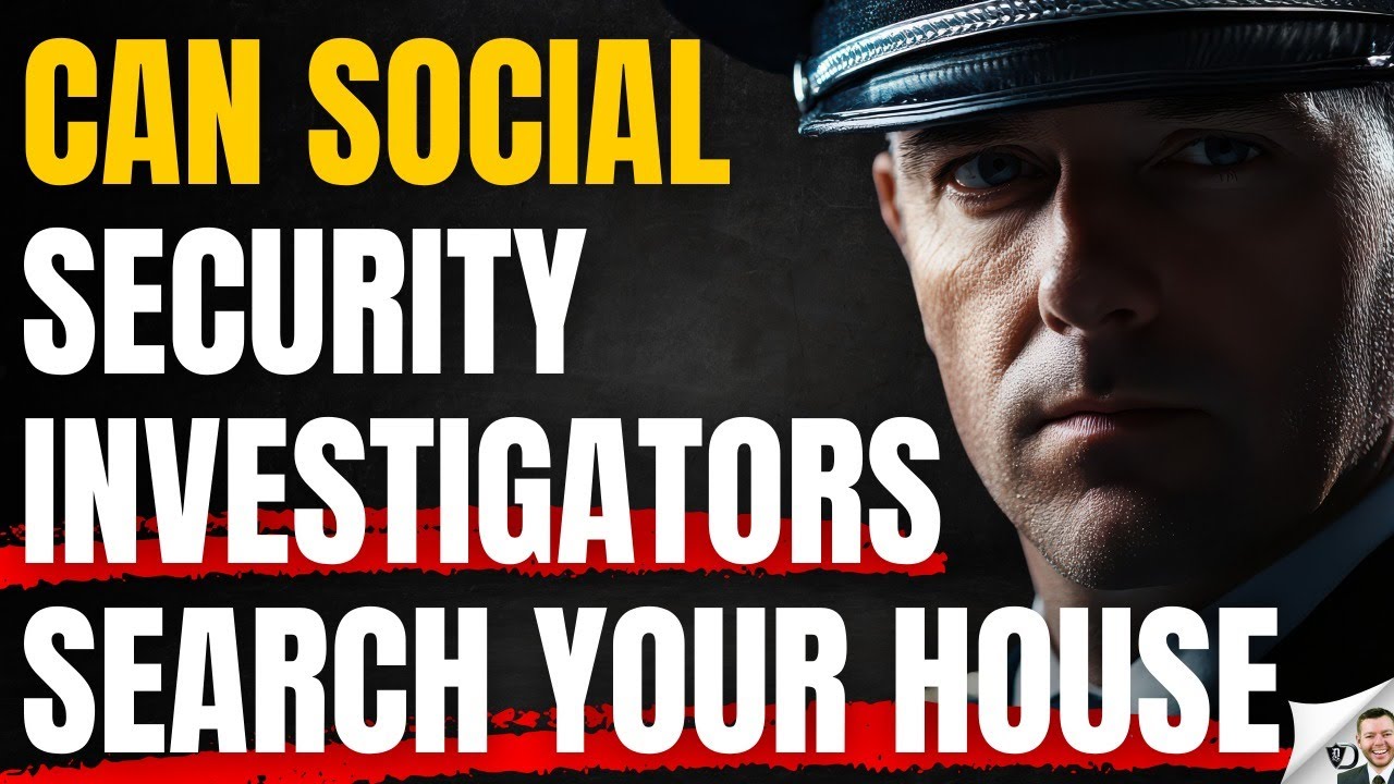 Can Social Security Investigators Search Your House