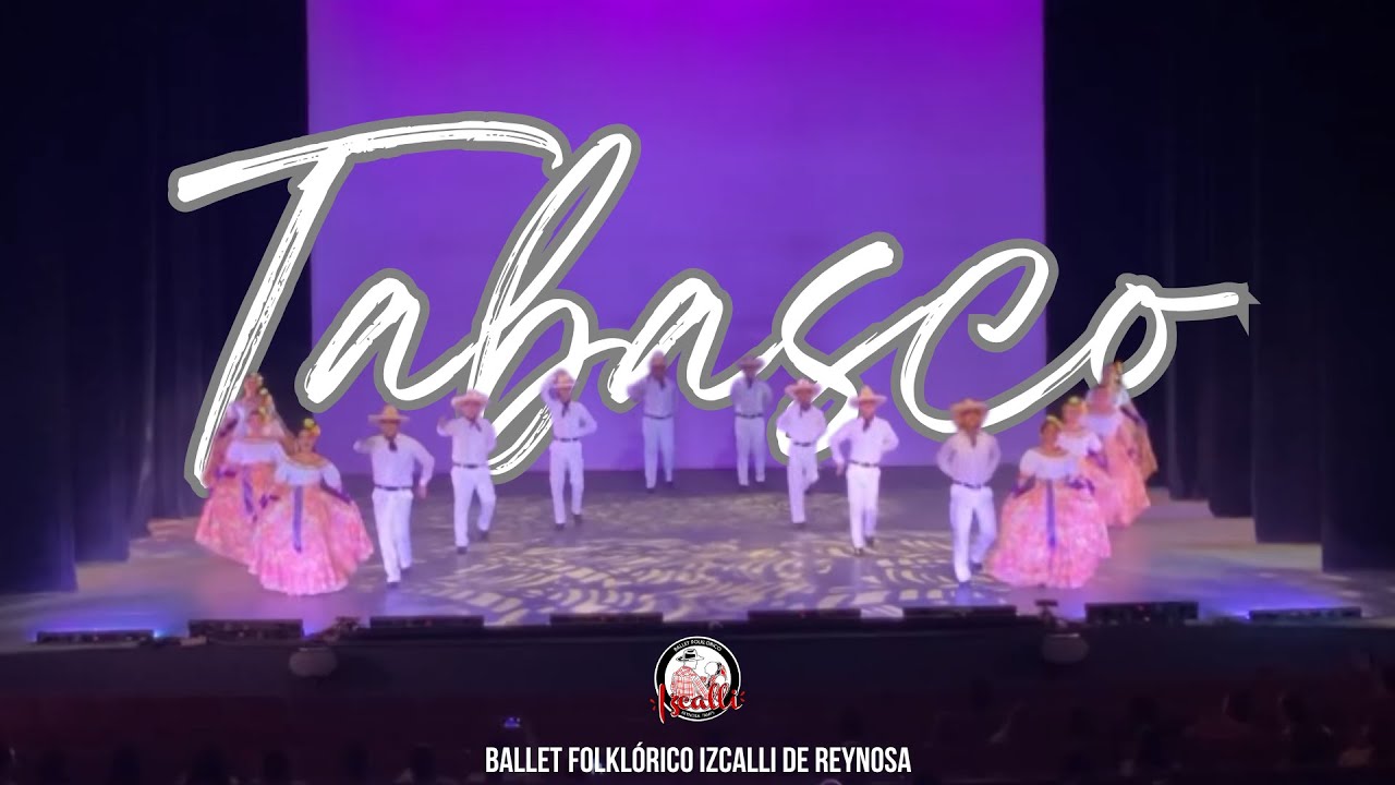 Tabasco - Ballet Folklórico Izcalli de Reynosa