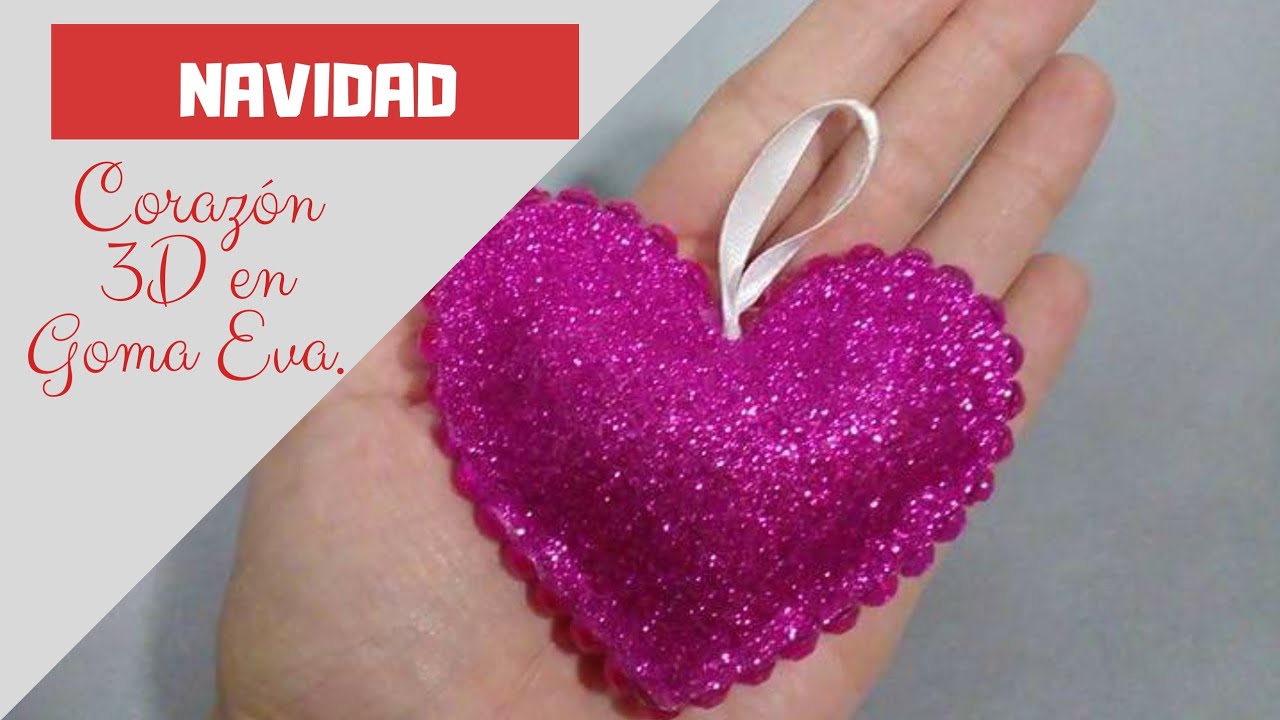 CORAZÓN 3D en goma eva.