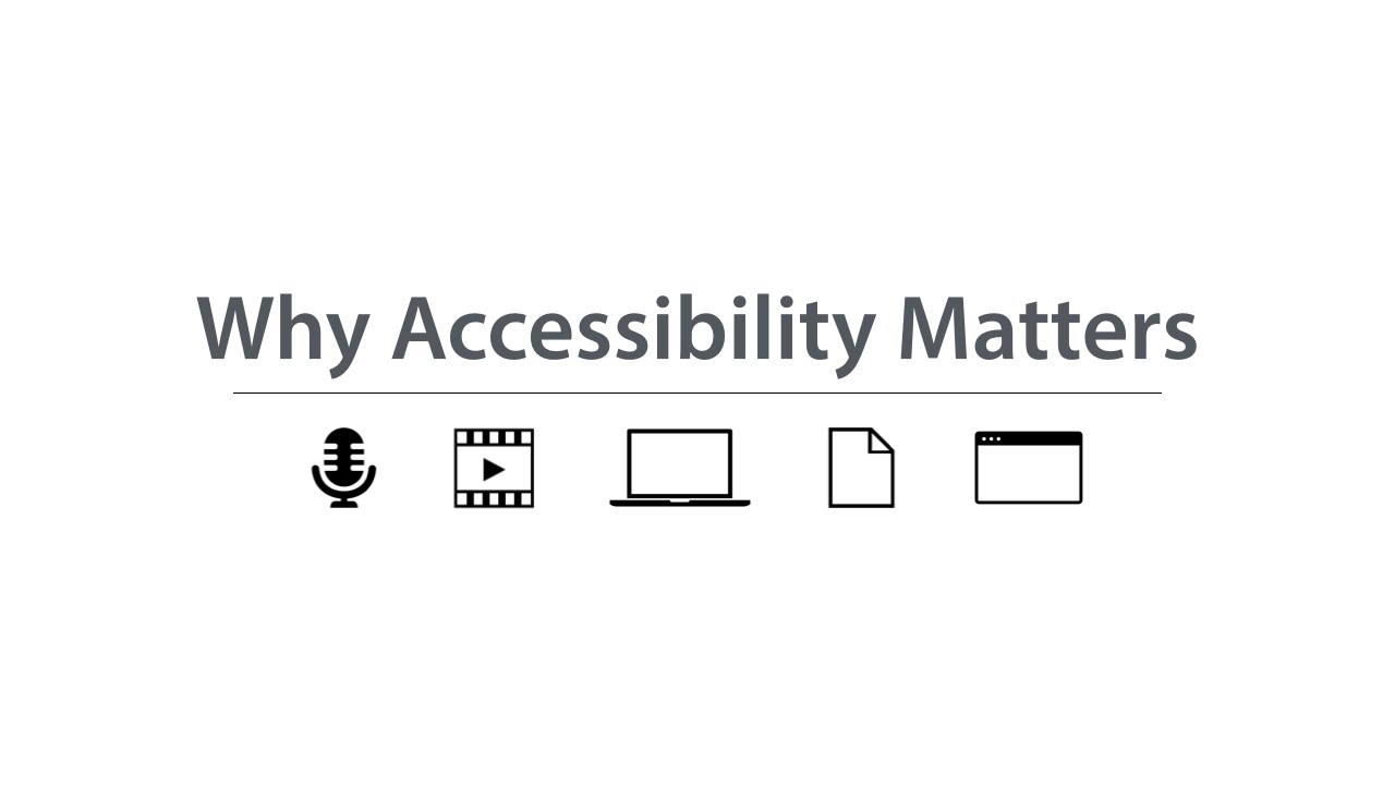 Why Accessibility Matters