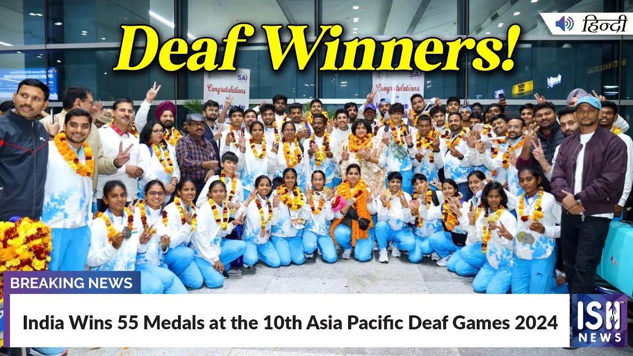 India Wins 55 Medals at the 10th Asia Pacific Deaf Games 2024 | ISH News