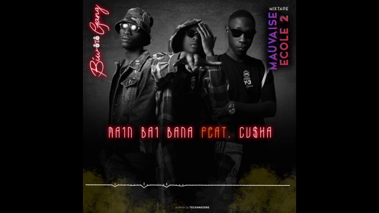 Biworo Gang - Main bai bana feat Casha ( Mauvaise &Eacute;cole 2 )