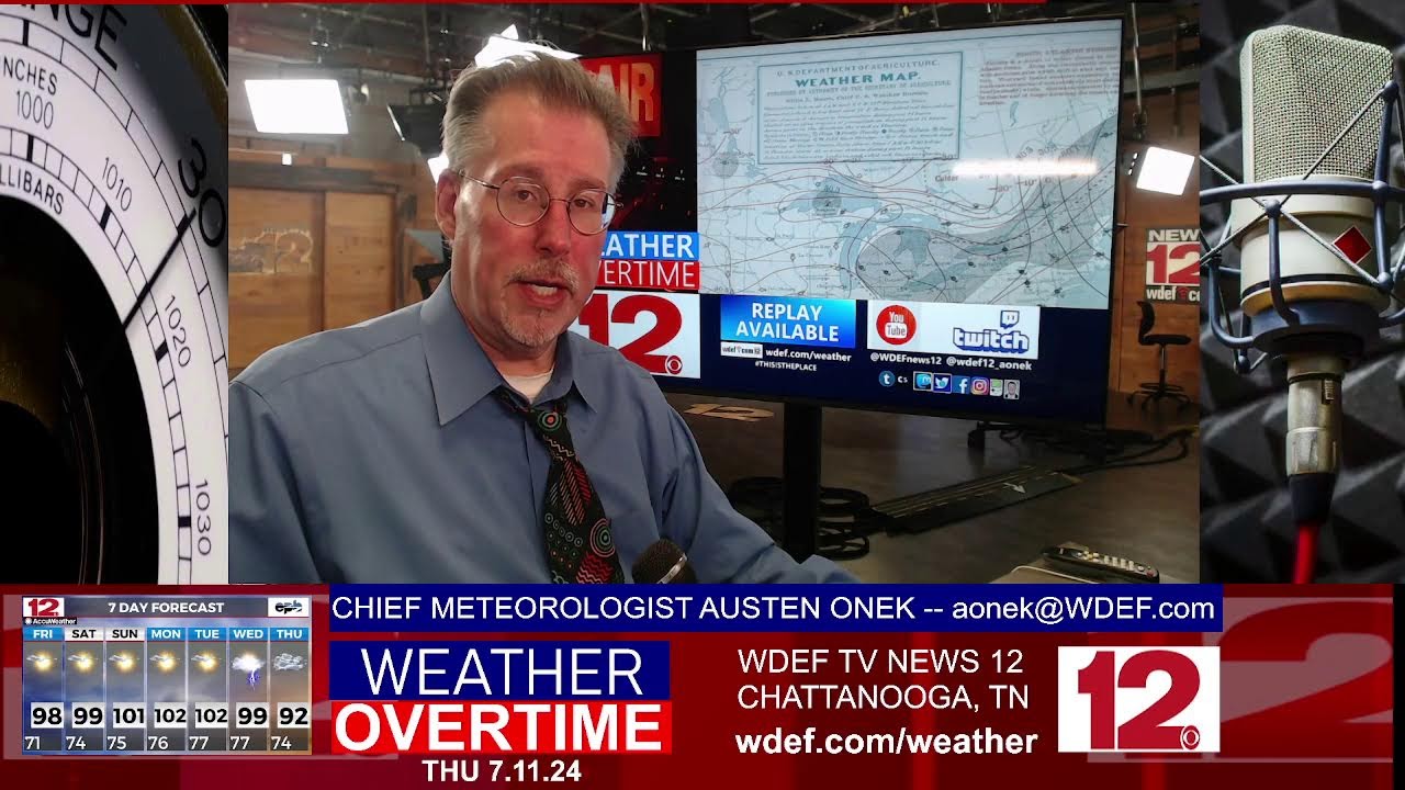 WDEF-TV NEWS 12 WEATHER OVERTIME - THURSDAY JULY 11, 2024