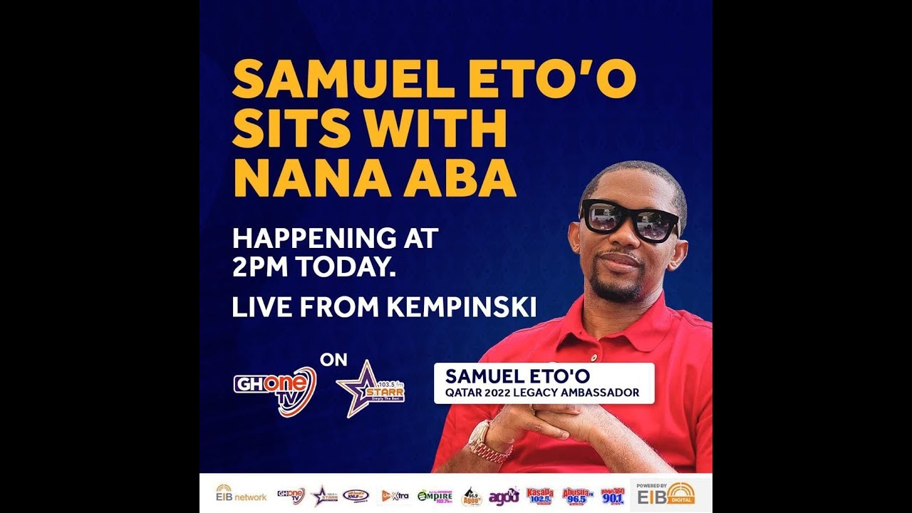 QATAR 2022 AMBASSADOR SAMUEL ETO'O LIVE ON GHOne TV