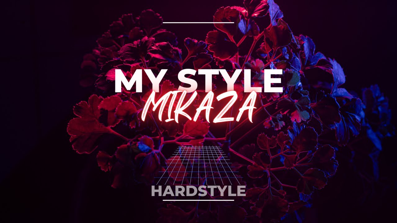 Mikaza - My Style