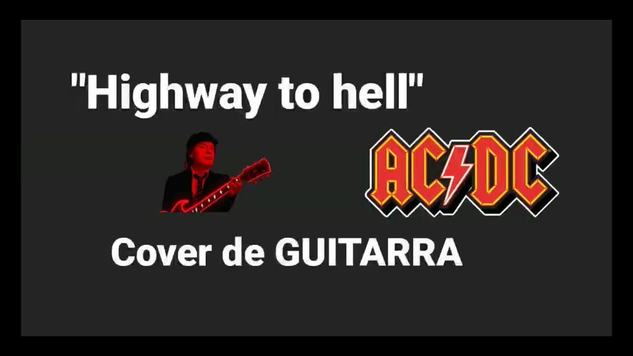 "Highway to hell" ACDC, COVER de GUITARRA. TAB de guitarra, lección, cómo tocar.