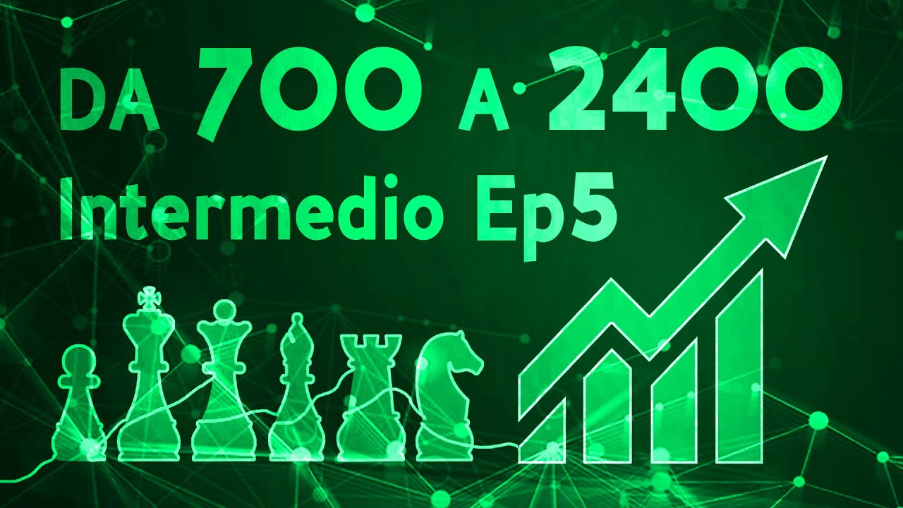 Da 700 a 2400 su lichess. Ep 5- Livello Intermedio