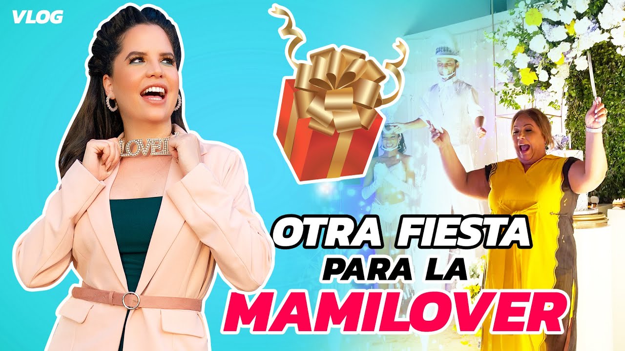 LA MAMILOVER SIGUE CELEBRANDO SU CUMPLE | El Mundo de Camila Vlogs
