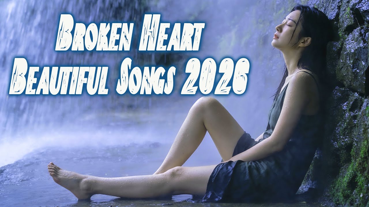 Broken Hearts || Relaxing Warm || Songs 2026 |- I Loved You Alone