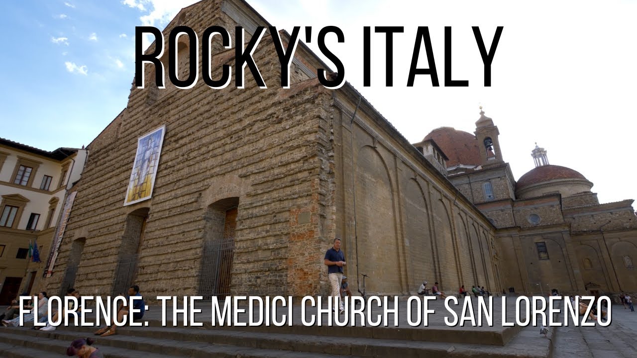 ROCKY'S ITALY: Florence - The Medici Church of San Lorenzo