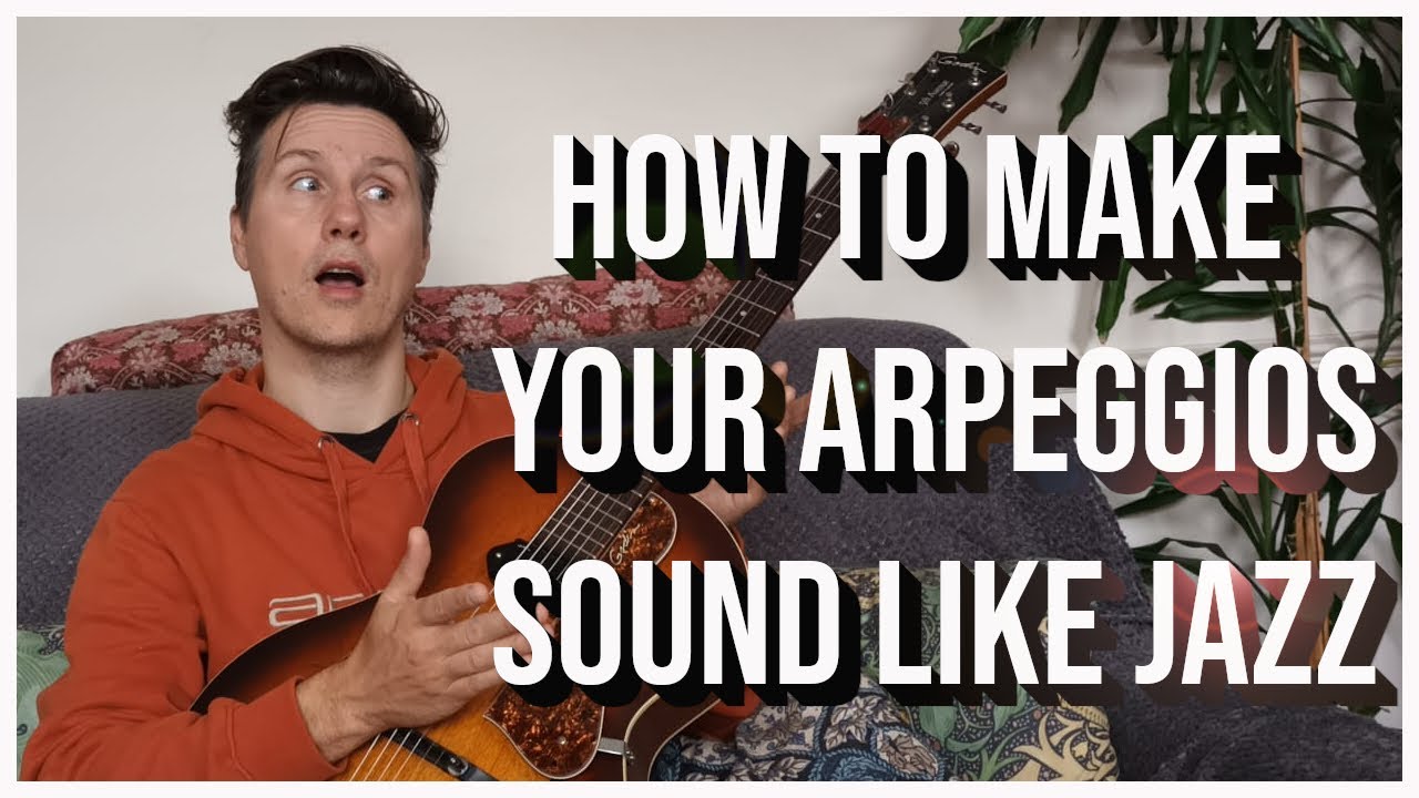 How to Make Your Arpeggios Sound Like Jazz