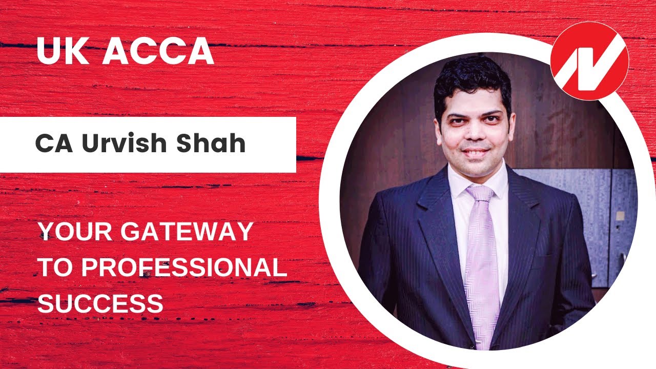 Introduction to UK ACCA - The global body for professional accountants by Dr. CA Urvish Shah