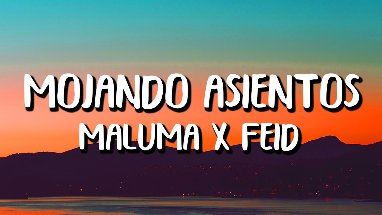 Maluma x Feid - Mojando Asientos (Letra/Lyrics)