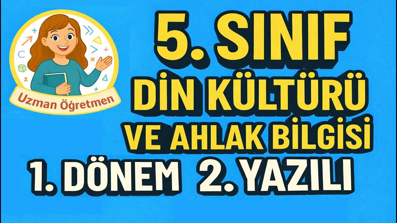5.SINIF DİN KÜLTÜRÜ VE AHLAK BİLGİSİ 1.Dönem 2.Yazılı Soruları | Yeni  Müfredat