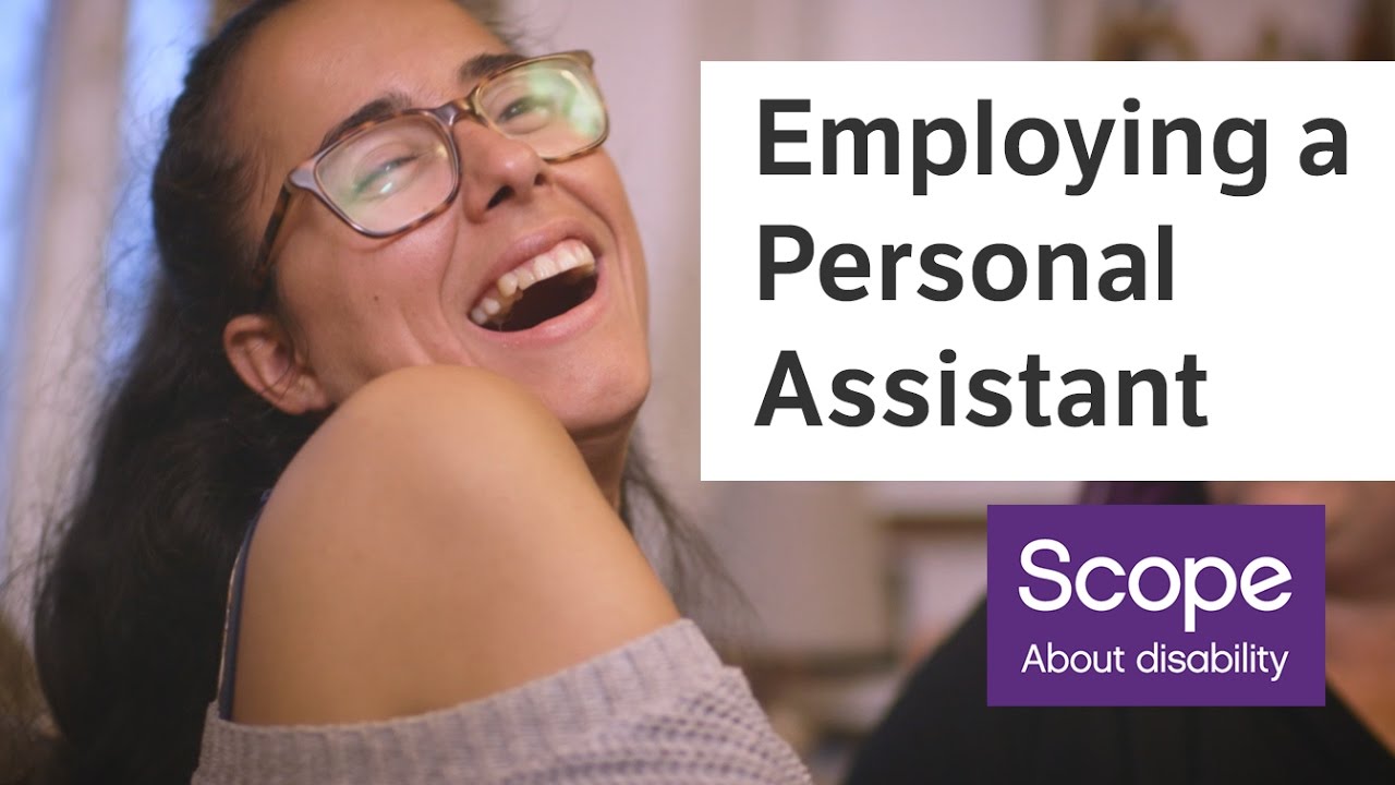 How To Employ Your Own Personal Assistant - Disability Charity Scope