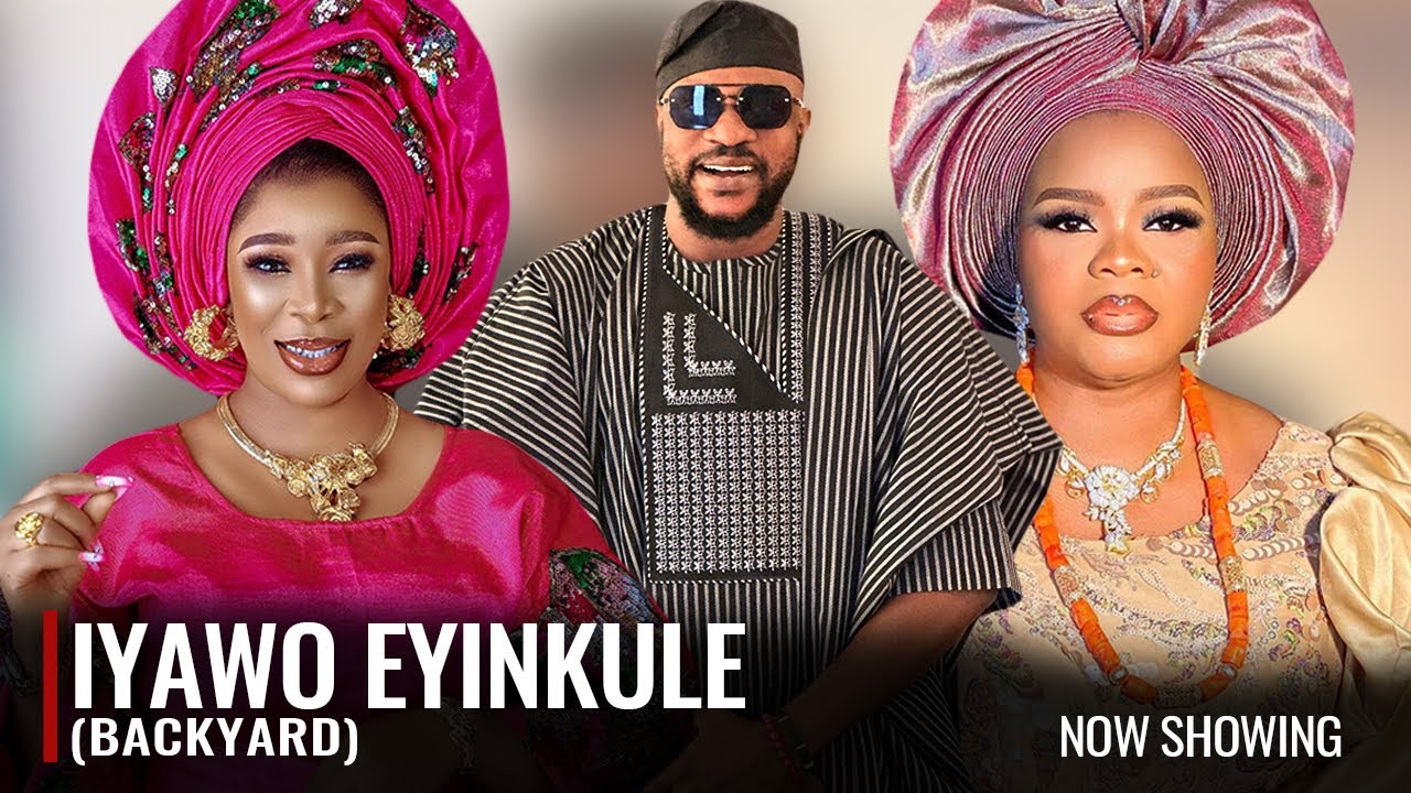 IYAWO EYINKULE (BACKYARD) - A Nigerian Yoruba Movie Starring Odunlade Adekola | Kemi Korede
