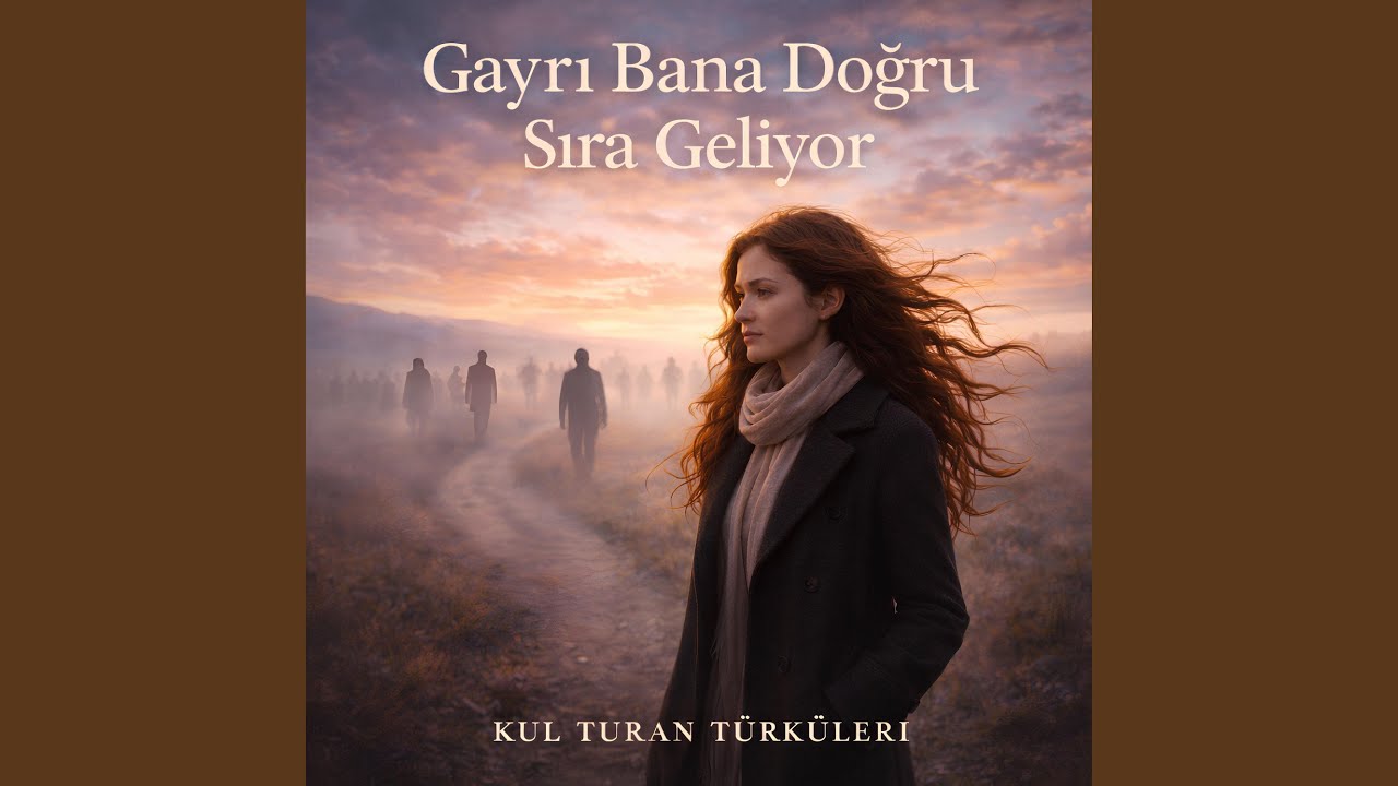 Gayrı Bana Doğru Sıra Geliyor