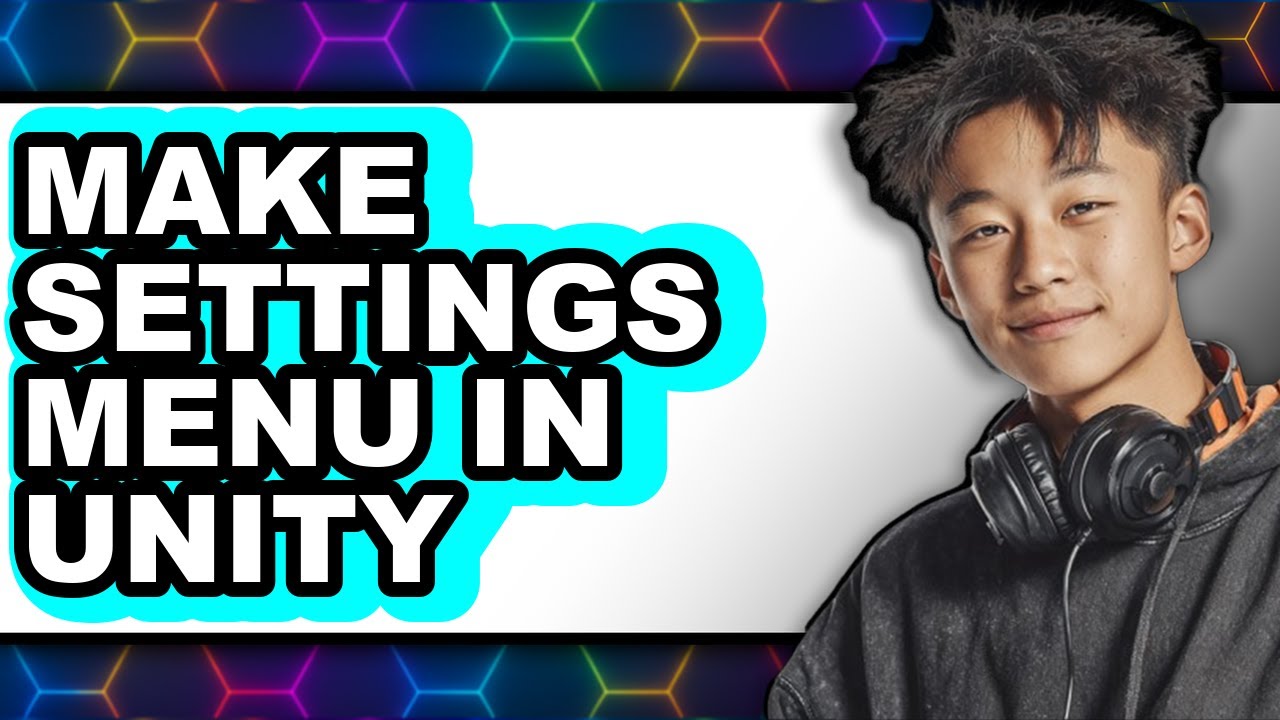 How to Make Settings Menu in Unity (full Guide)