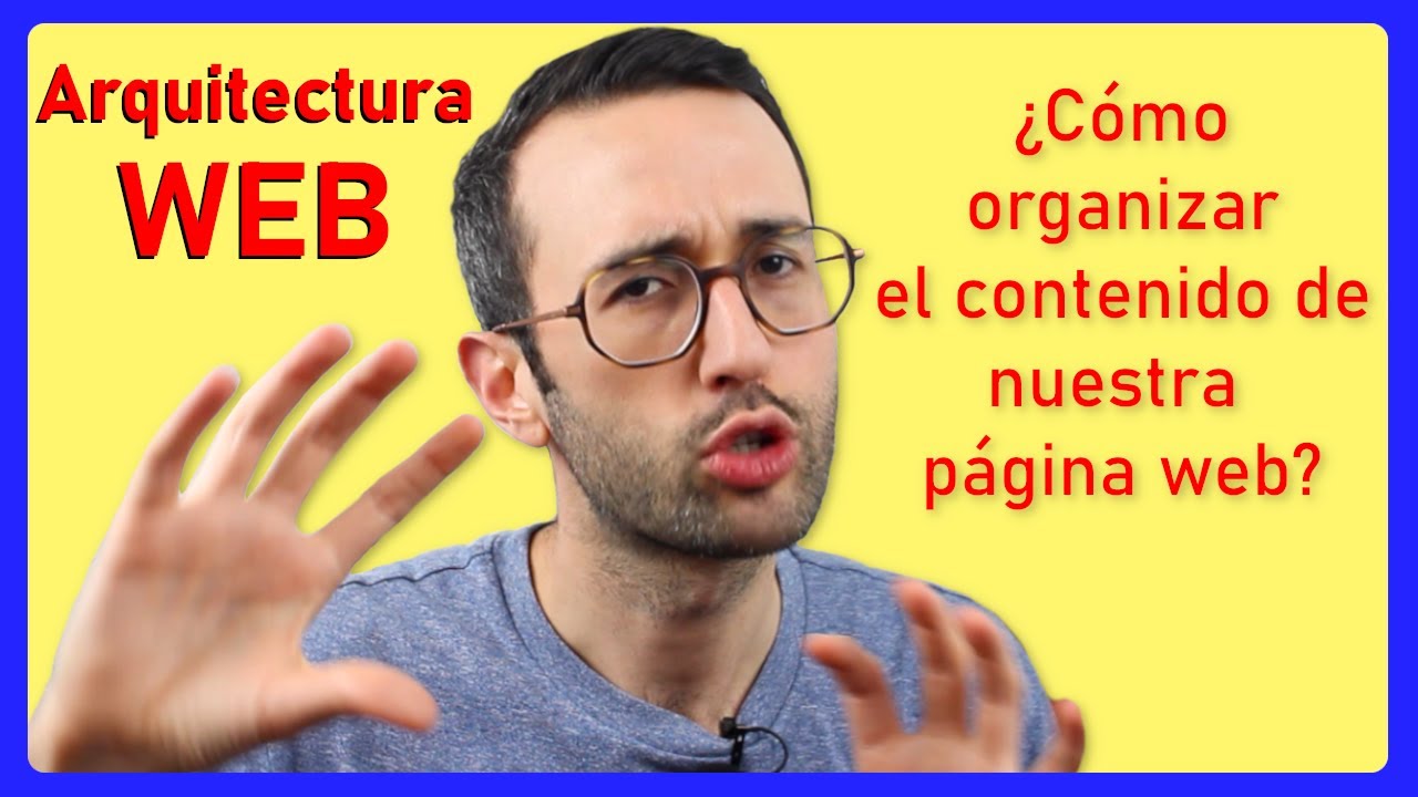 ¿Cómo ORGANIZAR el contenido de una pagina web? Con 3 EJEMPLOS 🏗 Arquitectura - Estructura WEB