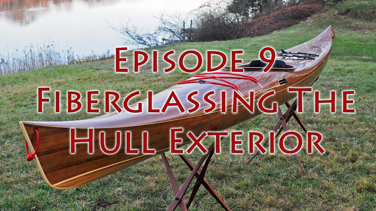 Making a Strip-Built Kayak - Glassing the Hull Exterior - E9