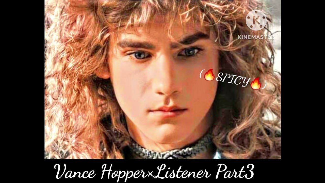Vance Hopper×Listener|SPICY|Part 3|Enjoy!