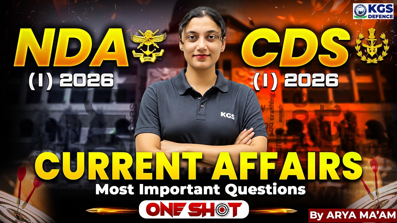 NDA 1 2026 | CDS 1 2026 | Current Affairs Most Important Questions One Shot by Arya Ma'am | KGS