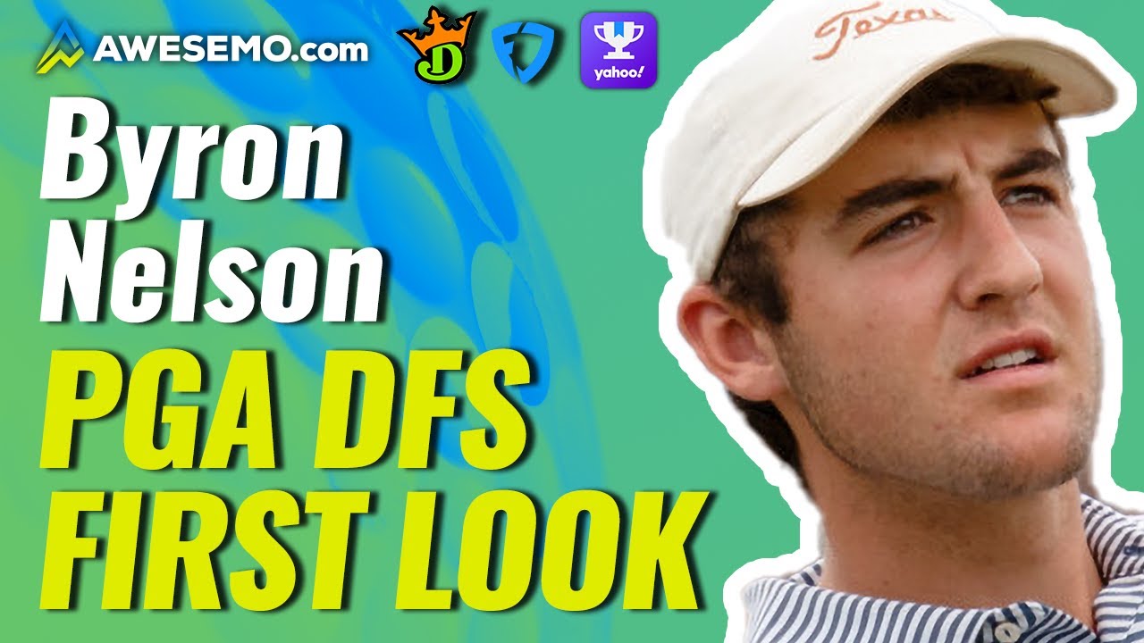 2022 AT&T Byron Nelson PGA DFS Preview | DraftKings Golf Picks & Predictions This Week