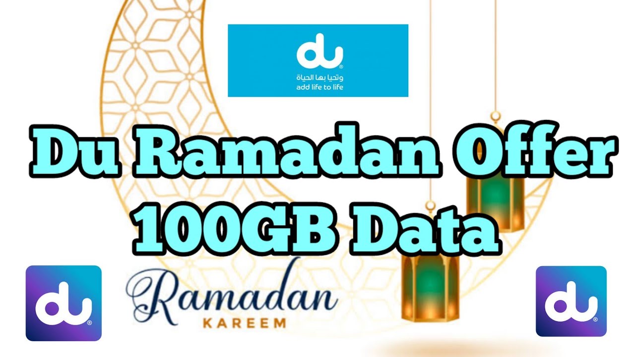 Du Data offer in Ramadan with 100gb Data For 30 days