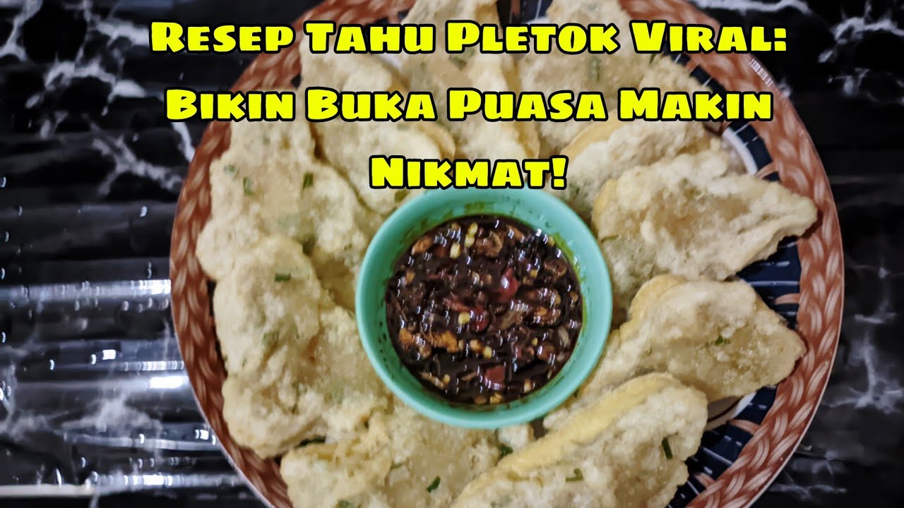 🔴Resep Tahu Pletok Viral: Bikin Buka Puasa Makin Nikmat!