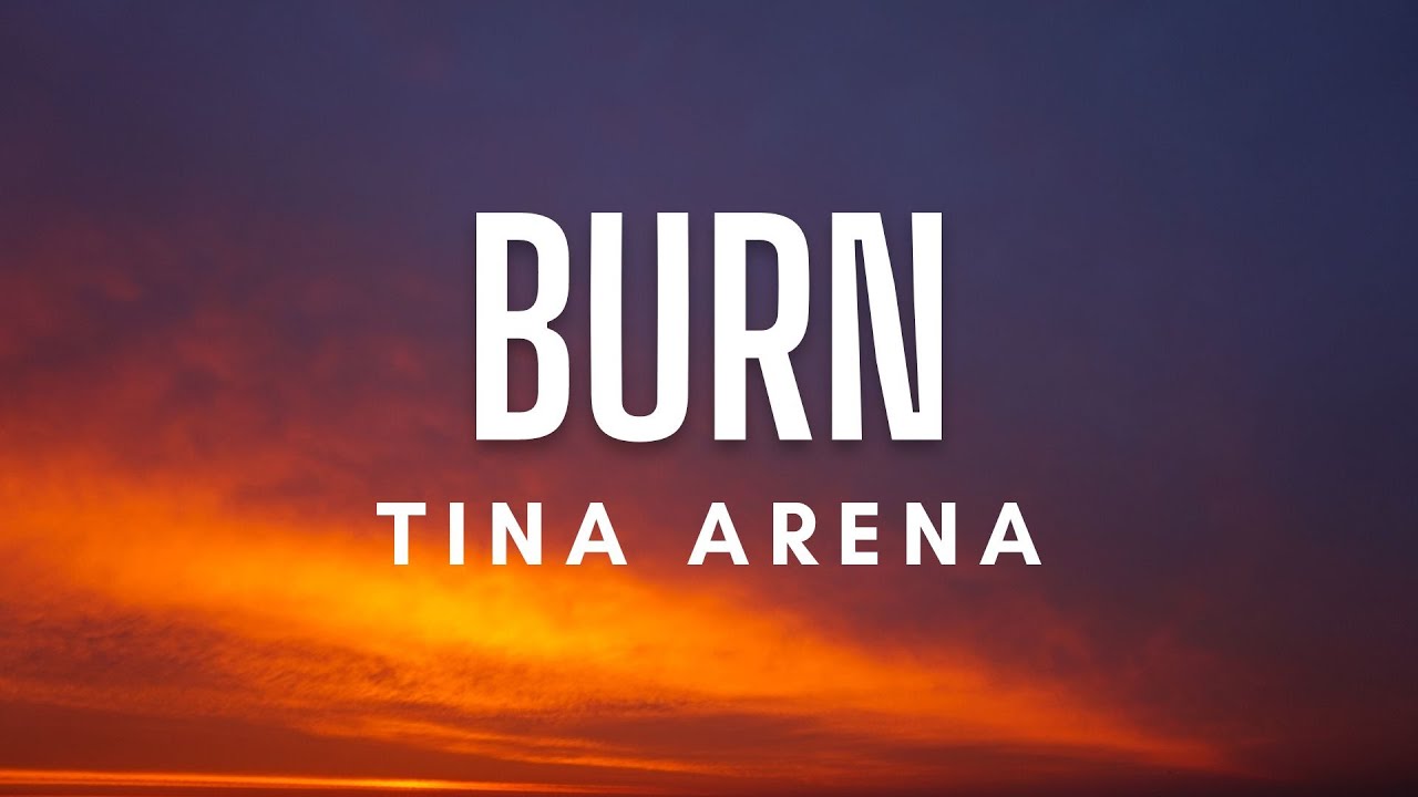 Tina Arena - Burn (Lyrics)