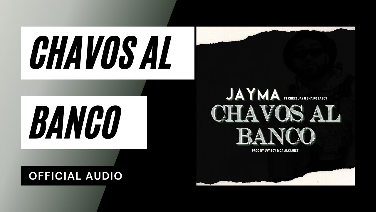 Jayma- Chavos Al Banco (feat. Chryz Jay & Shaiko Laboy) [Visualizer]