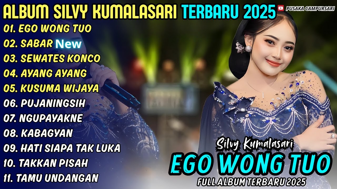 EGO WONG TUO - SABAR || SILVY KUMALASARI || PUSAKA CAMPURSARI FULL ALBUM TERBARU 2025 #trending