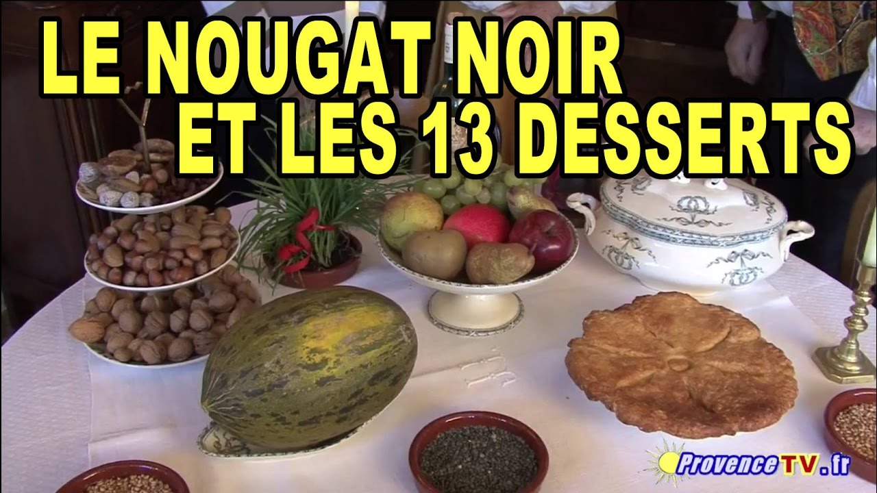 Le nougat noir et les 13 desserts - Cuisine Provence