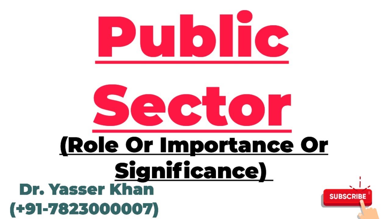 Role Of Public Sector | Importance Of Public Sector | Significance Of Public Sector | Public Sector