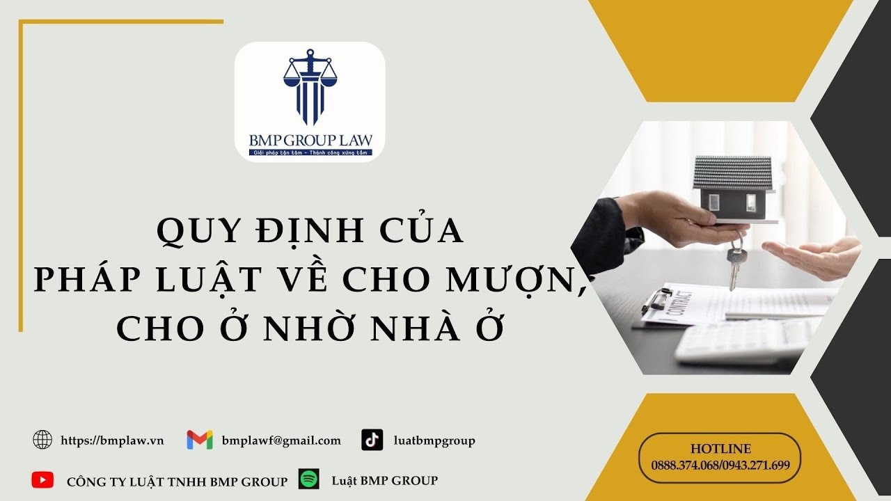 QUY ĐỊNH CỦA PHÁP LUẬT VỀ CHO MƯỢN, CHO Ở NHỜ NHÀ Ở