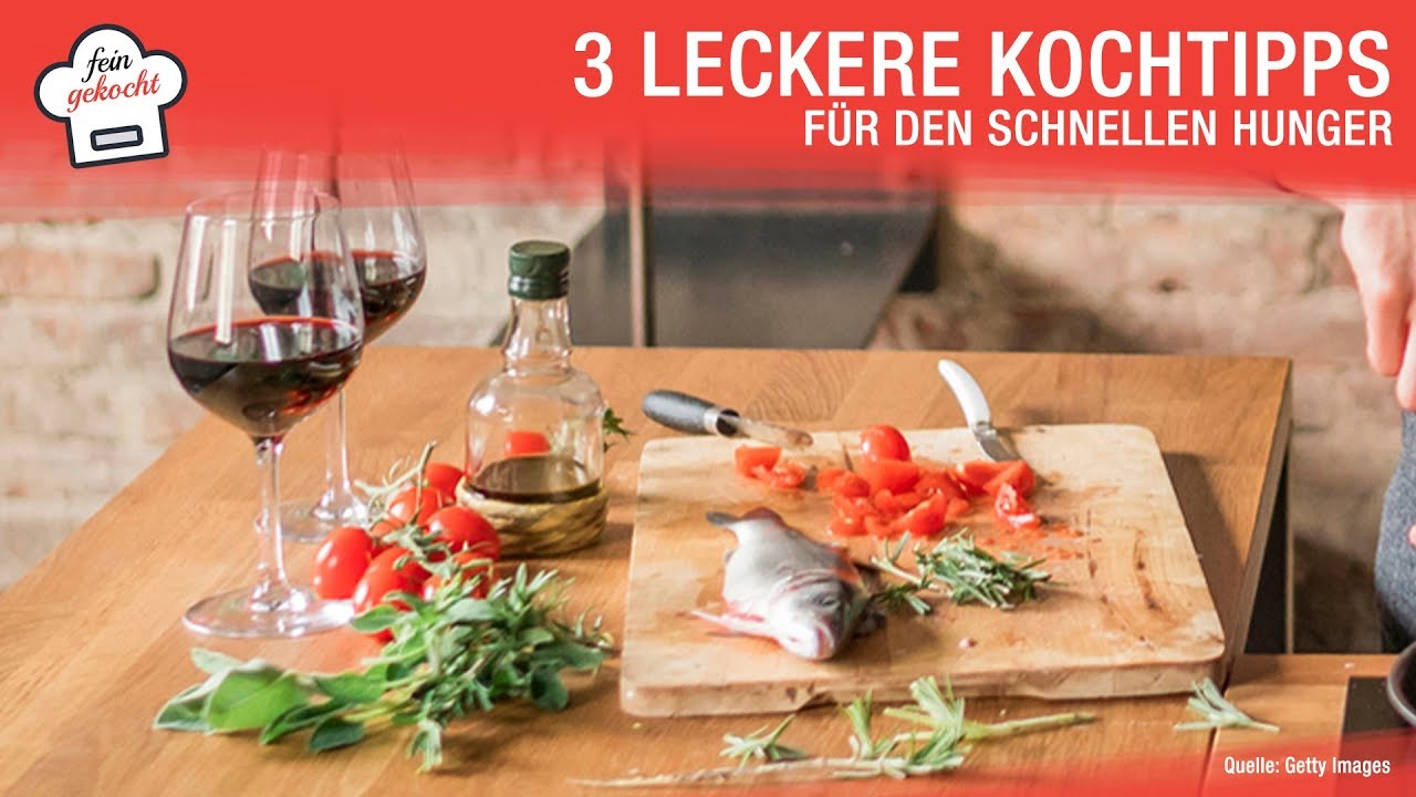 3 leckere Kochtipps f&uuml;r  den schnellen Hunger