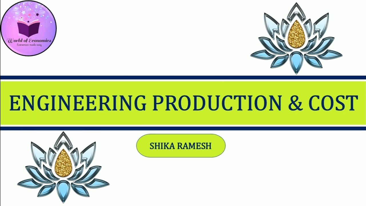Engineering Production & Cost