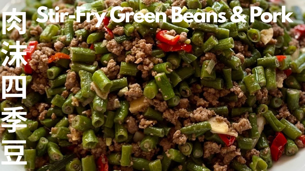 肉沫四季豆 Stir Fry Green Beans & Minced Beef/《爱情最美丽》The Love Inconceivable/ 张国立 蒋雯丽
