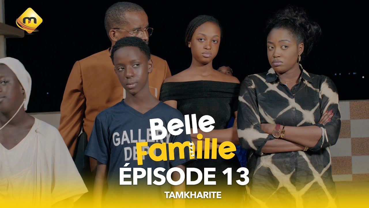 Série - Belle Famille - Tamkharite - Épisode 13
