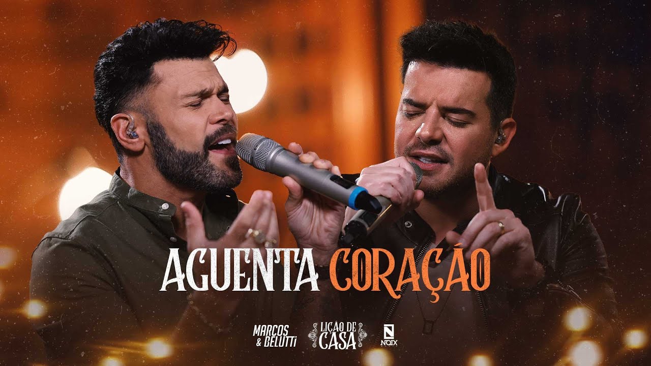 Marcos & Belutti - Aguenta Coração (Lição de Casa)