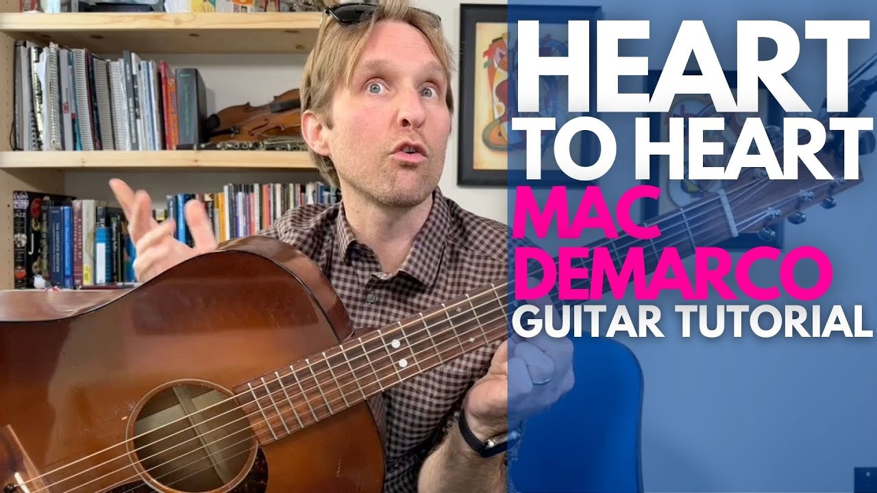 Учебник по игре на гитаре Heart to Heart от Mac DeMarco — уроки игры на гитаре со Стюартом!
