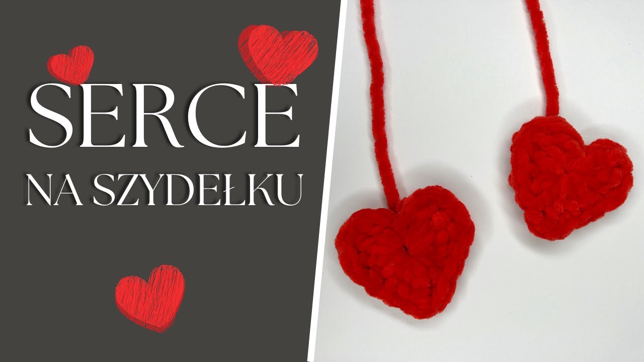 Łatwe serduszka na szydełku - szydełkowanie dla początkujących ❤️