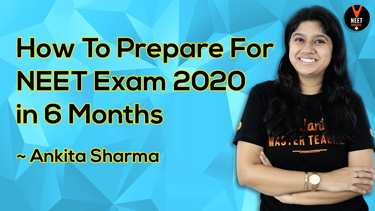 How To Prepare For NEET 2020 In 6 Months | Last 6 Months Strategy For NEET Exam 2020|By Ankita Ma'am