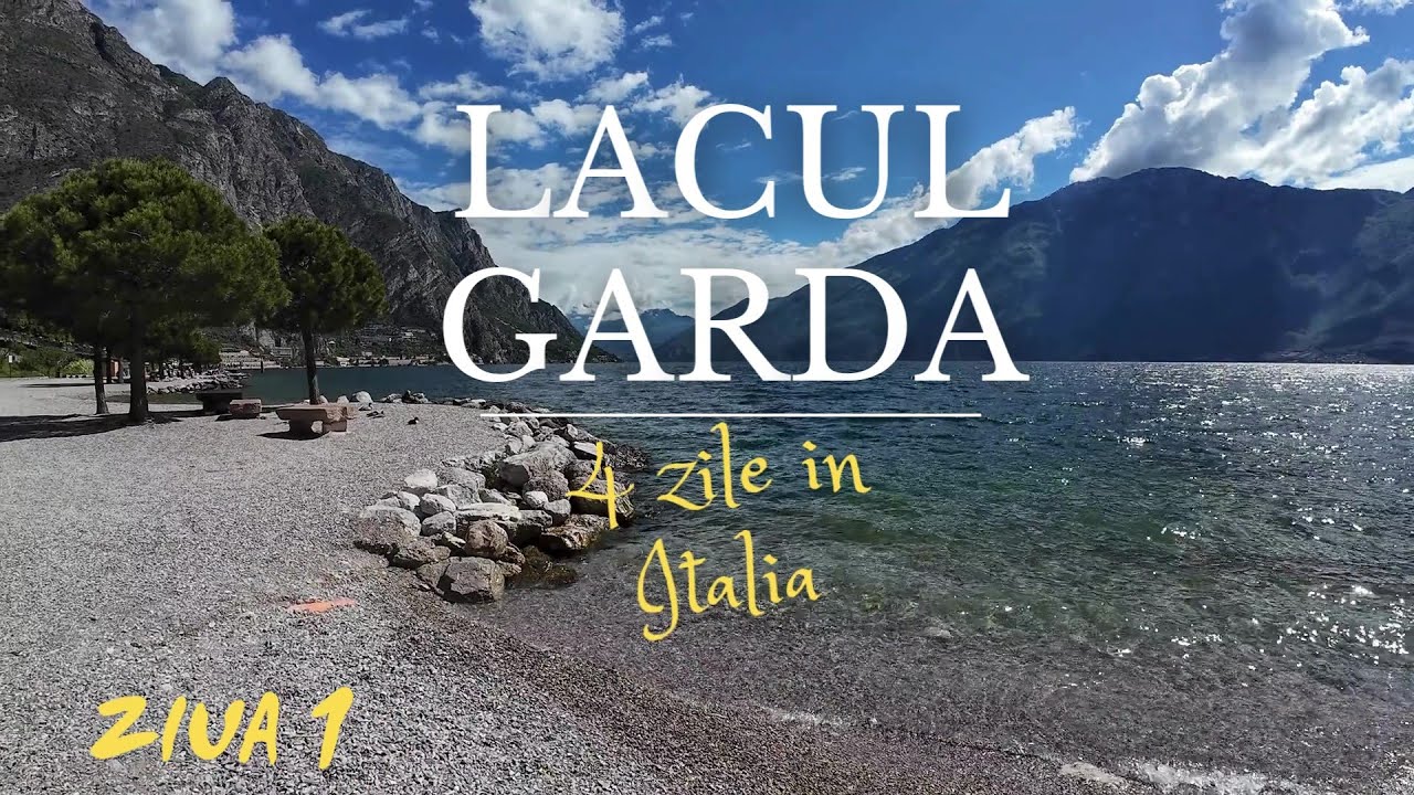 Lacul Garda - 4 zile &icirc;n Italia - ziua 1