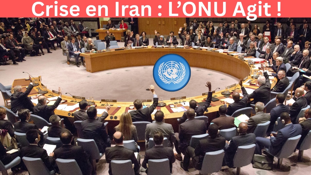 ONU / Conseil de sécurité : Résolution historique contre les attaques de l’Iran 🔥