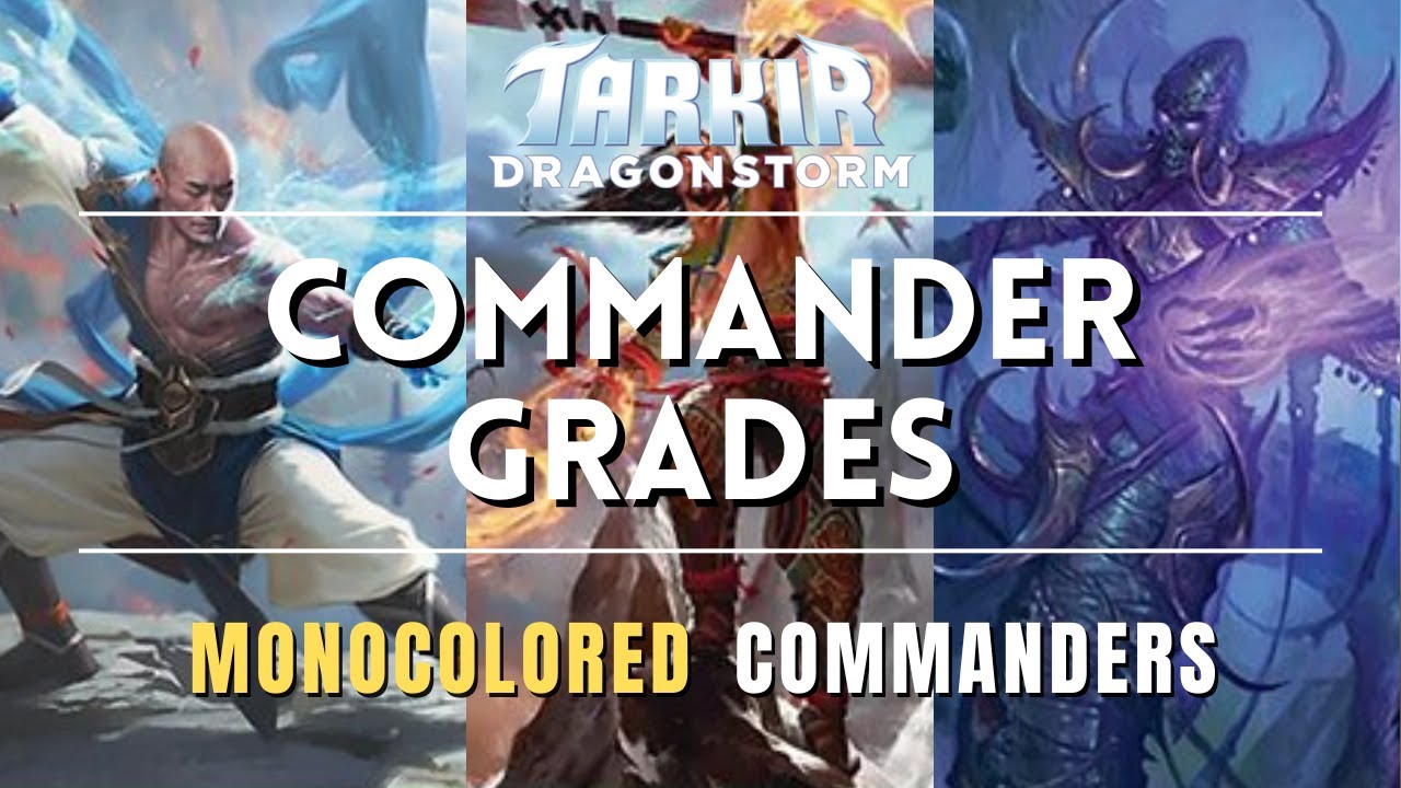 Commander Grades - The Best Monocolored Commanders from Tarkir: Dragonstorm