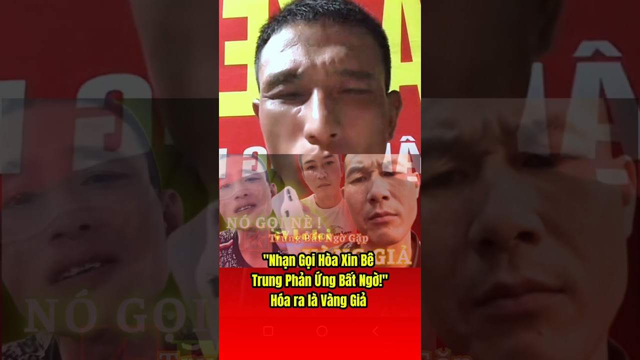 Trung Gà Rừng tiết lộ về bạn Nhạn khăng khăng khẳng định mình là Vàng Thật 